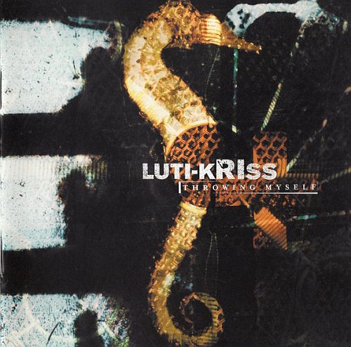 Luti-Kriss - Throwing Myself (2001) (LOSSLESS)