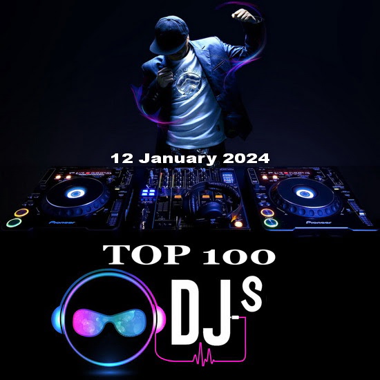 Top 100 DJs Chart (12 January 2024)