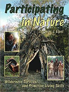 Participating in Nature Wilderness Survival and Primitive Living Skills