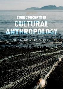 Core Concepts in Cultural Anthropology (7th Edition)