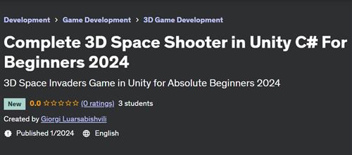 Complete 3D Space Shooter in Unity C# For Beginners 2024– [Udemy]