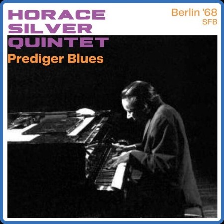 Horace Silver - Prediger Blues (Live Berlin '68) (2023)