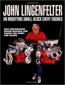 John Lingenfelter on Modifying Small-block Chevy Engines
