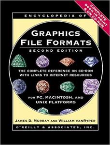 Encyclopedia of Graphics File Formats (2nd Edition)
