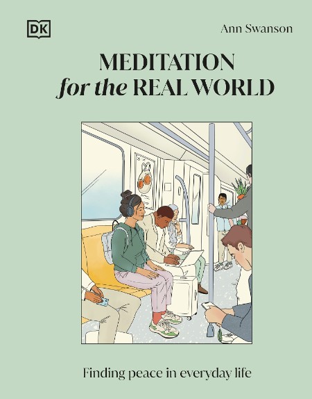 Meditation for the Real World by Ann Swanson