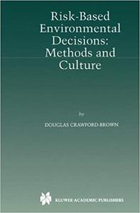 Risk–Based Environmental Decisions Methods And Culture