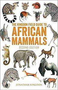 The Kingdon Field Guide to African Mammals (2nd Edition)