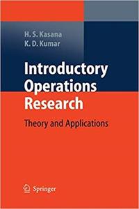 Introductory Operations Research Theory and Applications