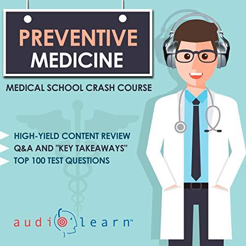 Preventive Medicine Medical School Crash Course [Audiobook]