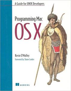 Programming Mac OS X A Guide for Unix Developers