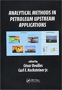Analytical Methods in Petroleum Upstream Applications
