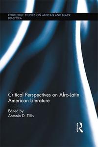 Critical Perspectives on Afro–Latin American Literature