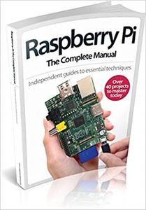 Raspberry Pi The Complete Manual