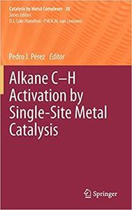 Alkane C–H Activation by Single–Site Metal Catalysis