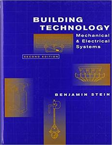 Building Technology Mechanical and Electrical Systems (2nd Edition)