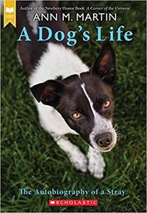 A Dog’s Life Autobiography of a Stray