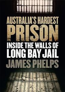 Australia's Hardest Prison Inside the Walls of Long Bay Jail