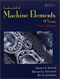 Fundamentals of Machine Elements SI Version (3rd Edition)