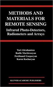 Methods and Materials for Remote Sensing Infrared Photo–Detectors, Radiometers And Arrays