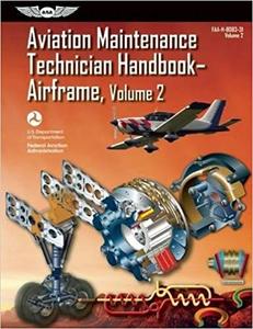 Aviation Maintenance Technician Handbook – Airframe FAA-H-8083-31 Volume 2