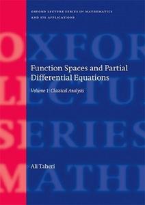 Function Spaces and Partial Differential Equations Volume 1 – Classical Analysis