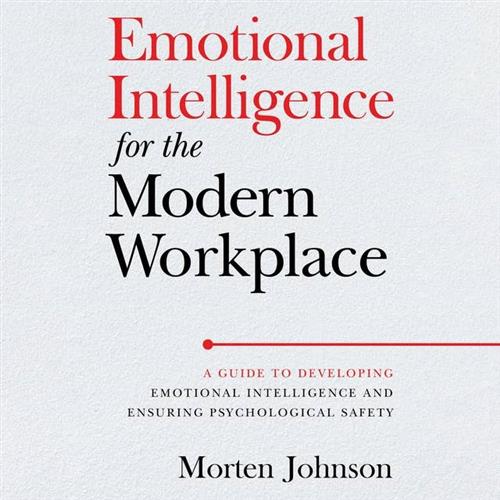 Emotional Intelligence for the Modern Workplace [Audiobook]