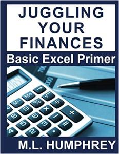 Juggling Your Finances Basic Excel Primer