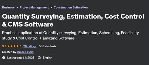 Quantity Surveying, Estimation, Cost Control & CMS Software– [Udemy]