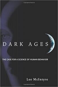Dark Ages The Case for a Science of Human Behavior