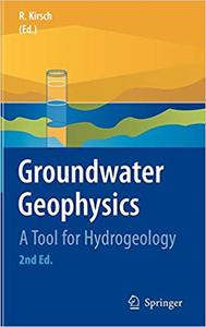 Groundwater Geophysics A Tool for Hydrogeology (2nd Edition)