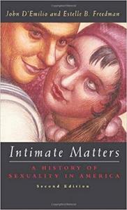 Intimate Matters A History of Sexuality in America (2nd Edition)