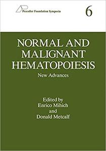 Normal and Malignant Hematopoiesis New Advances