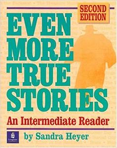 Even More True Stories An Intermediate Reader (2nd Edition)