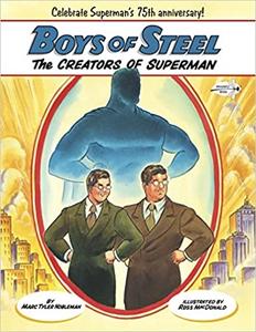 Boys of Steel The Creators of Superman