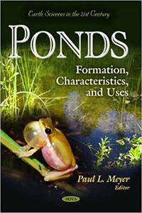 Ponds Formation, Characteristics, and Uses