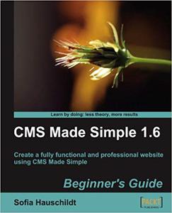 CMS Made Simple 1.6 Beginner’s Guide