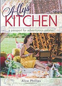 Ally’s Kitchen A Passport for Adventurous Palates