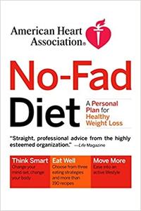 American Heart Association No-Fad Diet A Personal Plan for Healthy Weight Loss
