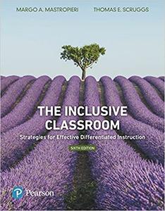 The Inclusive Classroom Strategies for Effective Differentiated Instruction (6th Edition)