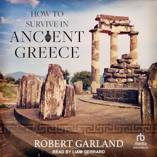 How to Survive in Ancient Greece [Audiobook]