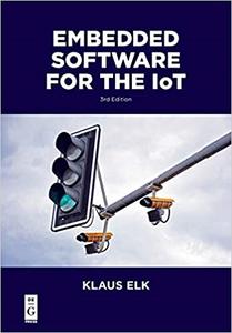Embedded Software for the IoT (3rd Edition)