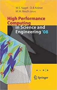 High Performance Computing in Science and Engineering ‘ 08