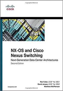 NX-OS and Cisco Nexus Switching Next-Generation Data Center Architectures (2nd Edition)