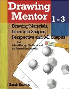 Drawing Mentor 1–3 Drawing Materials, Lines and Shapes, Perspective and 3D Shapes