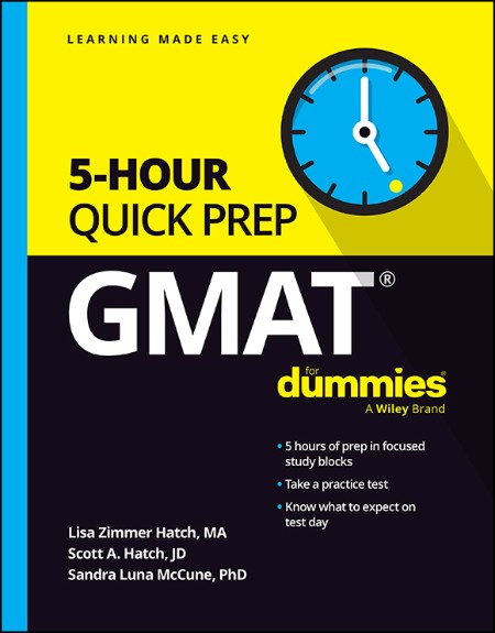 GMAT 5-Hour Quick Prep For Dummies by Lisa Zimmer Hatch 62af0cc5d3e28635b61a0dc23b52c3f5