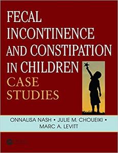 Fecal Incontinence and Constipation in Children Case Studies