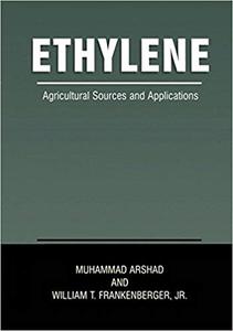 Ethylene Agricultural Sources and Applications