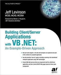 Building ClientServer Applications Under VB .NET An Example–Driven Approach