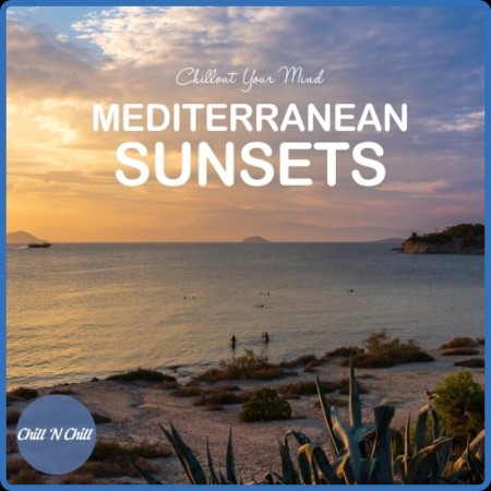 VA - Mediterranean Sunsets: Chillout Your Mind 2023