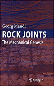 Rock Joints The Mechanical Genesis